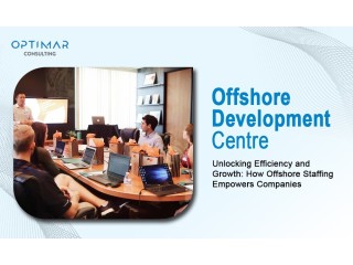 Unlocking Efficiency and Growth: How Offshore Staffing Empowers Companies