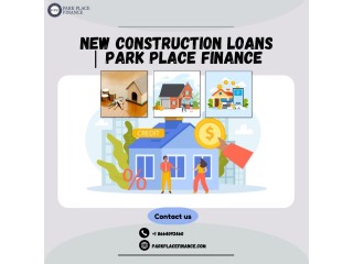New Construction Loans | Park Place Finance