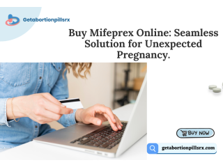 Buy Mifeprex online : Seamless Solution for Unexpected Pregnancy.