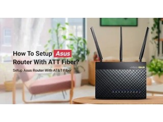 How To Setup Asus Router With ATT Fiber?