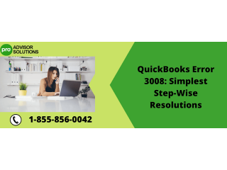 A Quick Guide To Fix QuickBooks Desktop Error 3008