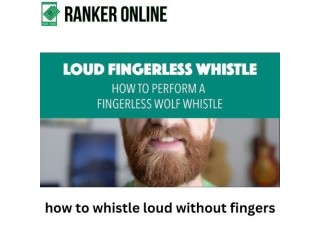 "Mastering the Art: How to Whistle Loud Without Using Your Fingers"