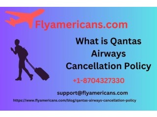 What is Qantas Airways Cancellation Policy