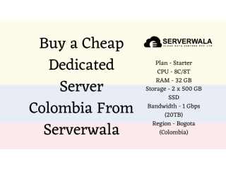 Cheap Dedicated Server Colombia From Serverwala - Buy Now