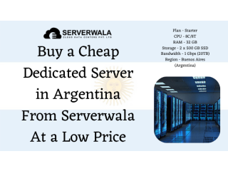 Buy a Cheap Dedicated Server in Argentina From Serverwala
