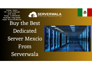Buy the Best Dedicated Server Mexcio From Serverwala