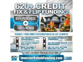620+ Credit - Investor Fix & Flip Funding - to $2,000,000.00 – No Hard Credit Report Pull!!!!!