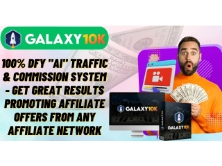 GALAXY 10K Review-( Make $25 – $100/d) How? (Glynn Kosky)