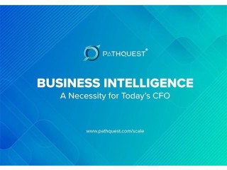 Business Intelligence A Necessity for Today’s CFO