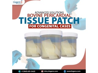 Advanced Solutions Bovine Pericardial Tissue Patch for Congenital Cases