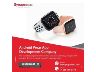 Expert Android Wear App Development Company for Seamless Integration