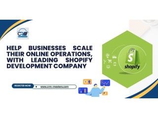 Help Businesses Scale Their Online Operations, With Leading Shopify Development Company CRM-MASTERS