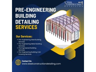 Get the Best Pre-Engineering Building Detailing Services in Los Angeles, USA