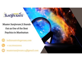 Master Sanjivram Ji Stands Out as One of the Best Psychics in Manhattan