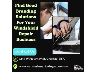 Find Good Branding Solutions For Your Windshield Repair Business