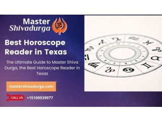 The Ultimate Guide to Master Shiva Durga, the Best Horoscope Reader in Texas