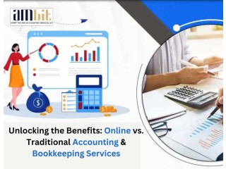 Unlocking the Benefits: Online vs. Traditional Accounting & Bookkeeping Services