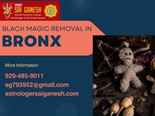 Unveiling the Secrets of Black Magic Removal in Bronx With Pandith Sai Ganesh