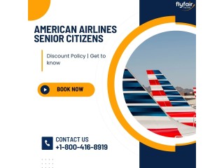 American Airlines Senior Citizens : Discount Policy | Get to know
