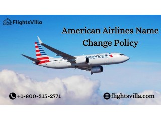 What is American Airlines Name Change Policy?
