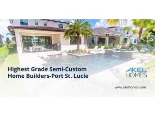 Highest Grade Semi-Custom Home Builders | Port St. Lucie