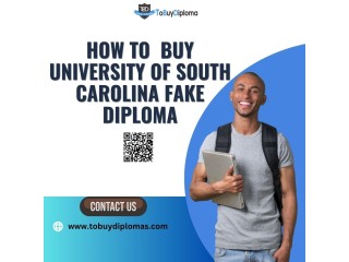 How to Buy University of South Carolina Fake Diploma