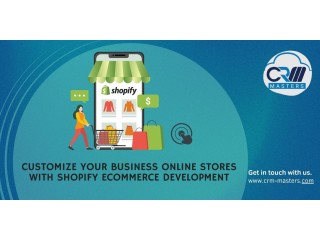 Customize Your Online Stores With Shopify Ecommerce Development Services