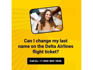 Can I change my last name on the Delta Airlines flight ticket?