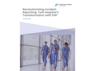 Healthcare Incident Reporting at York Hospital | Performance Health