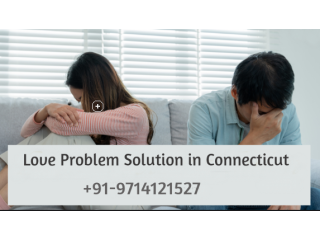 Love Problem Solution in Connecticut