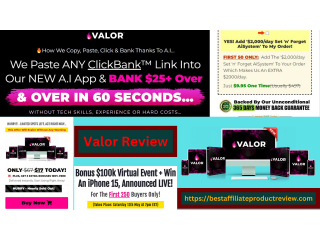 Valor Review: ClickBank Product selling machine Here