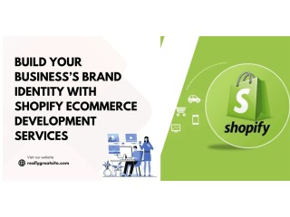 Build Your Business’s Brand Identity With Shopify Ecommerce Development Services