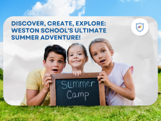 Unlock Summer Adventures at Weston School: Enroll Now!