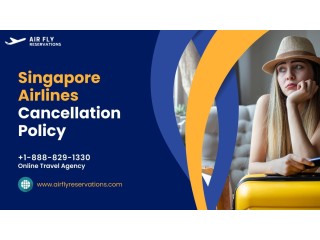 Singapore Airlines Cancellation Policy
