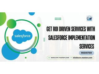 Get ROI Driven Services With Salesforce Implementation Services