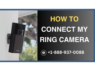 How To Connect My Ring Camera | Call +1–888–937–0088.
