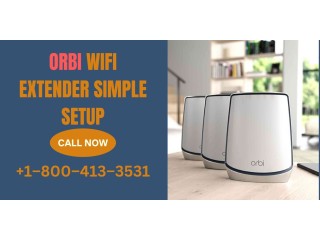 Orbi WiFi Extender Simple Setup | Call +1–800–413–3531