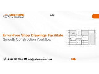 Error-Free Shop Drawings: Facilitate Smooth Construction Workflow