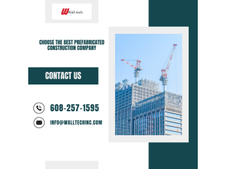 Choose the Best Prefabricated Construction Company
