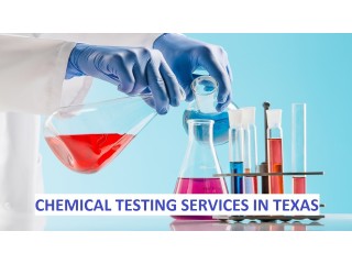 Reliable Chemical testing services in Texas