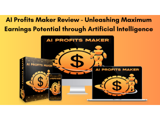 AI Profits Maker Review – Unleashing Maximum Earnings Potential through Artificial Intelligence