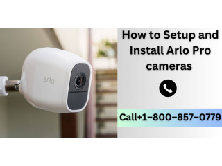 How to Setup and Install Arlo Pro cameras | +1–800–857–0779