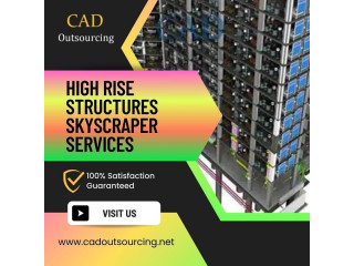 High Rise Structures Skyscraper Services Provider - CAD Outsourcing Company