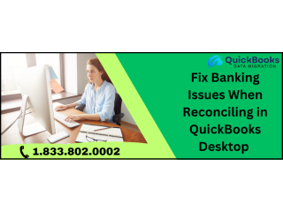 Banking Issues When Reconciling? Expert Advice for Quick Solutions