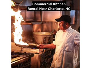 Commercial Kitchen Rental Near Charlotte, NC