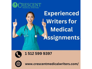 Experienced Writers for Medical Assignments