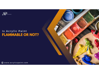 Is Acrylic Paint Flammable? AcrylicsPaint