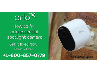 How To Fix Arlo Essential Spotlight camera | +1–800–857–0779