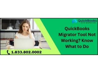 QuickBooks Migrator Tool Not Working? Resolve Issues Now