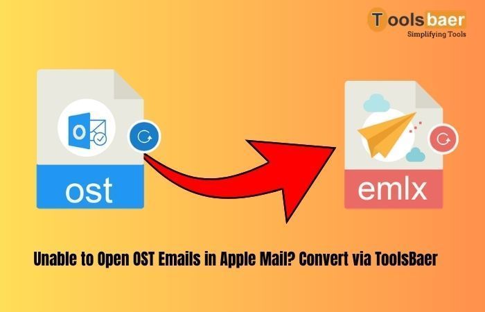 unable-to-open-ost-emails-in-apple-mail-convert-via-toolsbaer-big-0